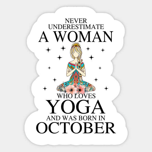 A Woman Who Loves Yoga And Was Born In October Sticker by Vladis